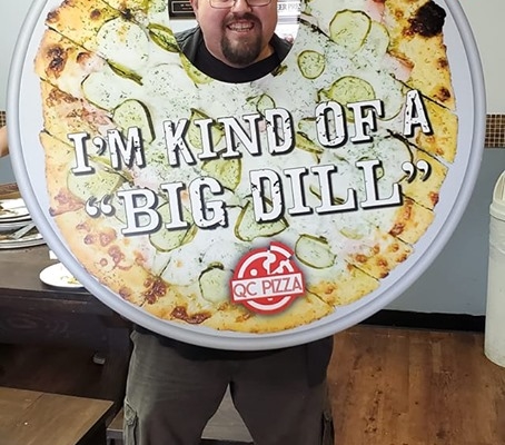 I'm KIND OF A BIG DILL - QC Pizza - Mahtomedi MN.